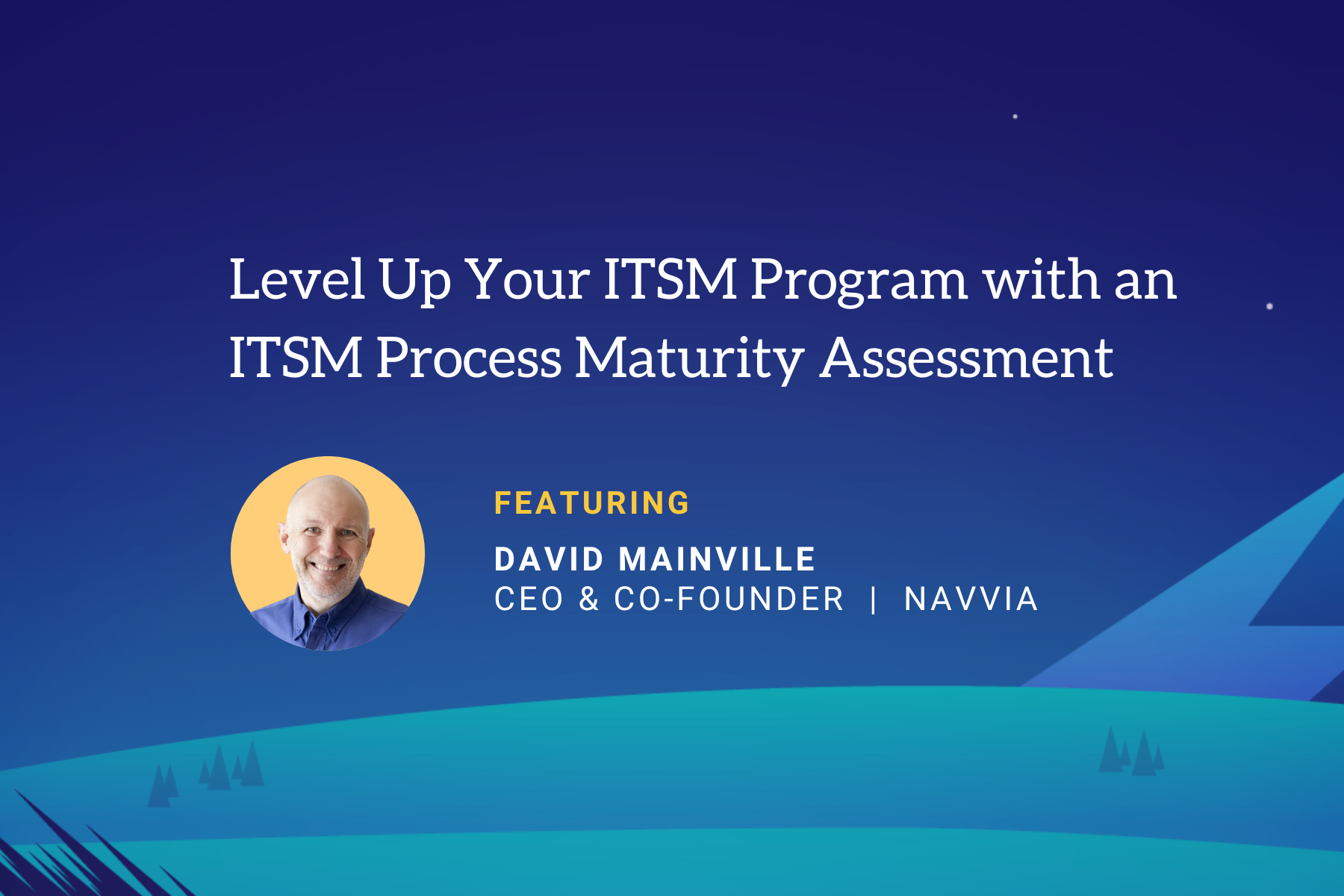 Level Up Your ITSM Program with an ITSM Process Maturity Assessment