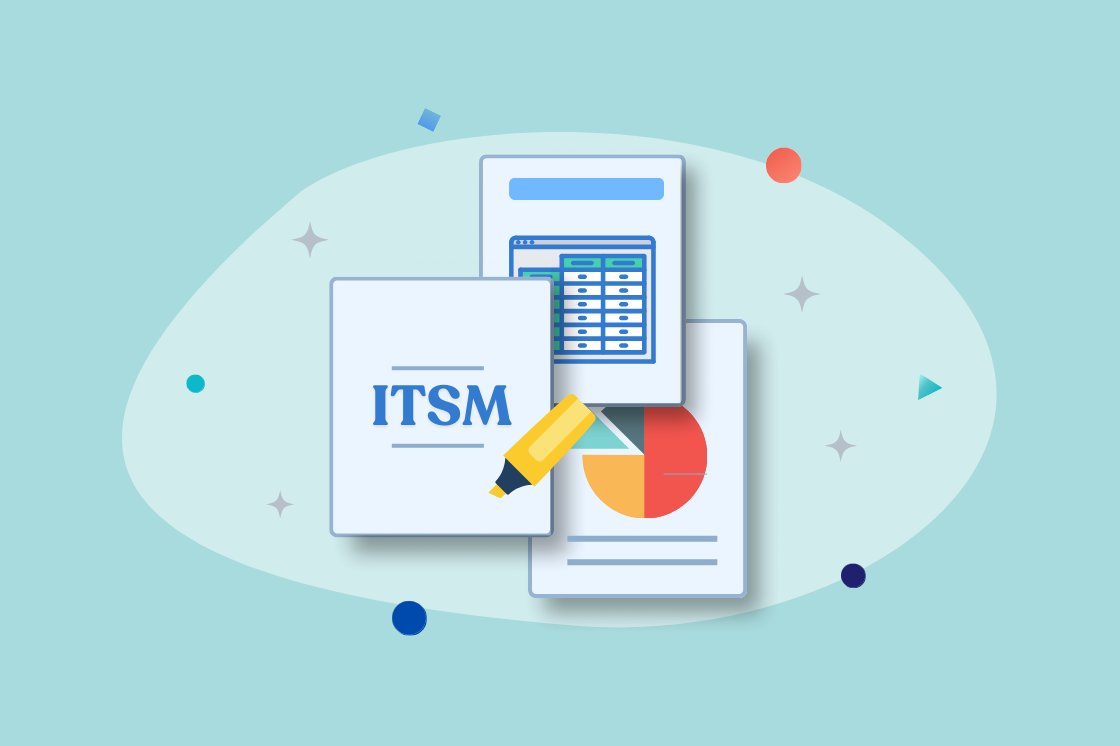 Illustration depicting ITSM with documents, a spreadsheet, a pie chart, and a pencil, set against a teal background with scattered circles and stars.